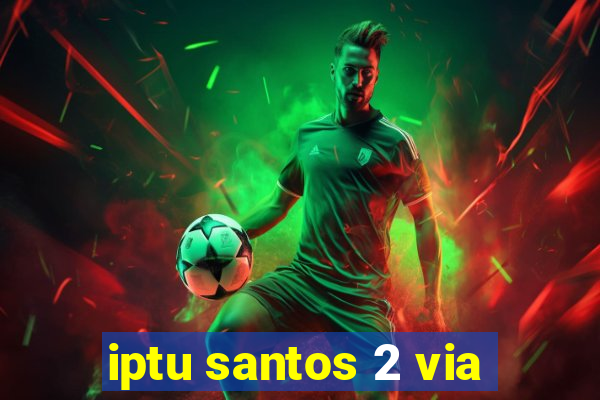 iptu santos 2 via